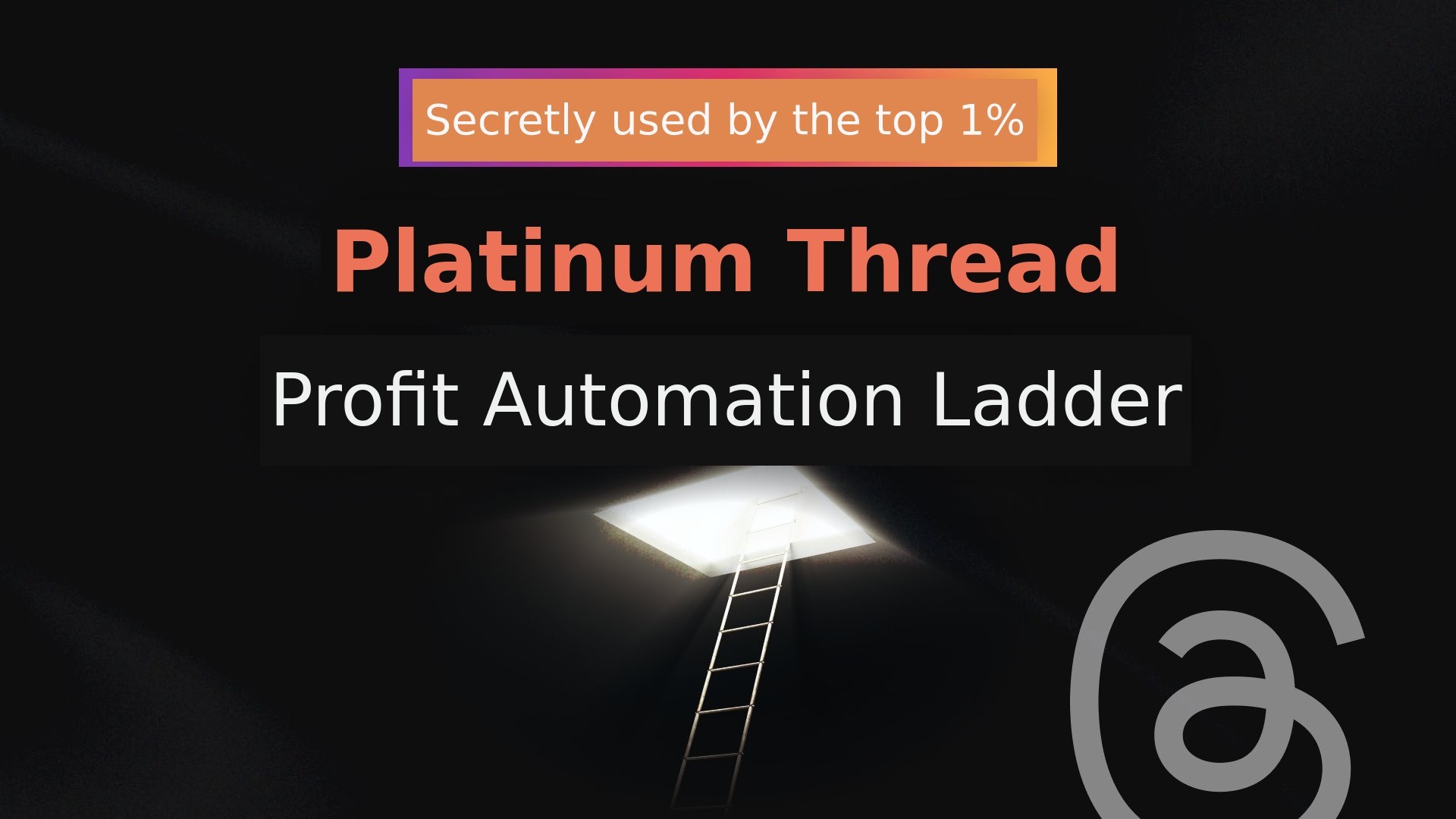 [Verified by 1000 Students] Platinum Thread Profit Automation Ladder