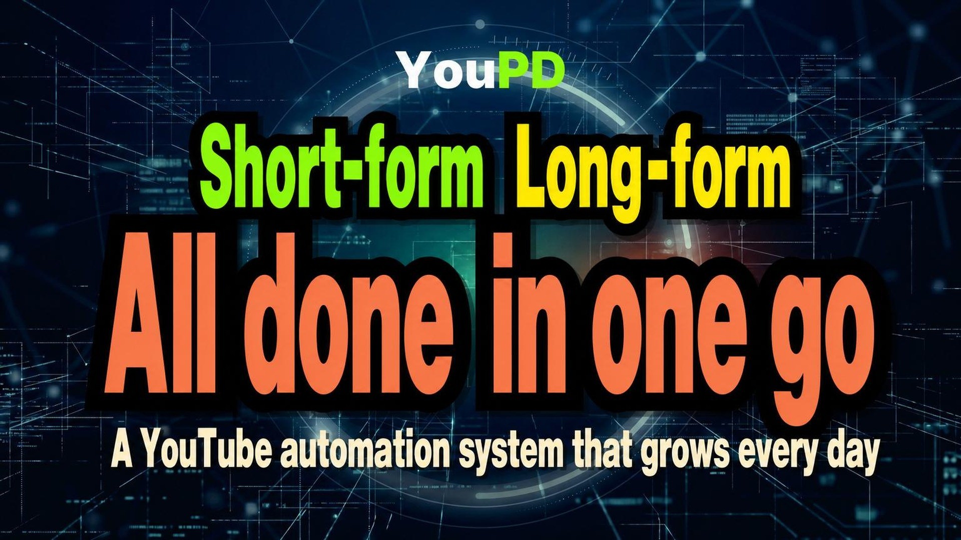 Master Short & Long Form with AI-Driven YouTube Automation by YouPD